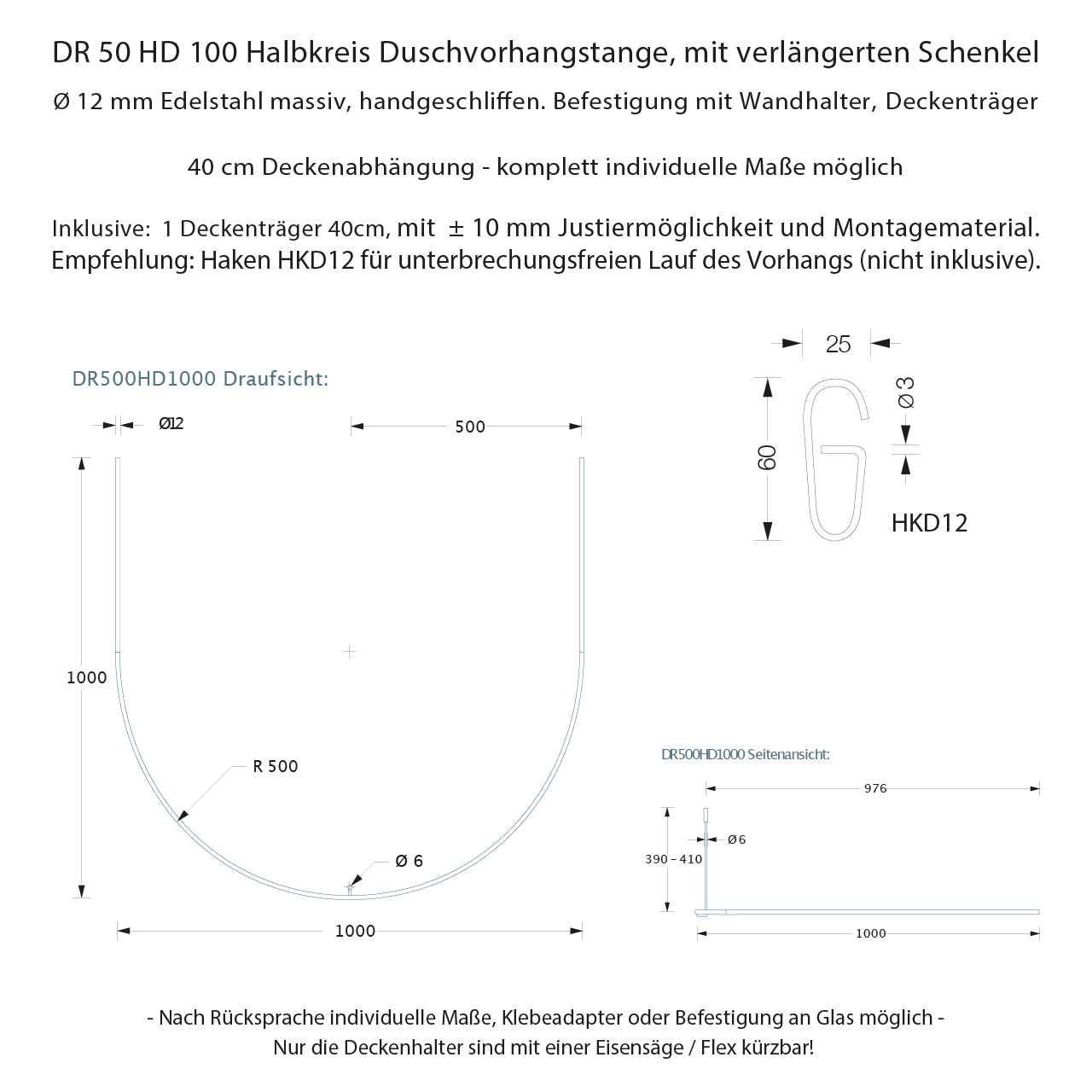 Duschstange Halbkreis verlängert DR50HD100 Deckenhalterung - 12mm Edelstahl