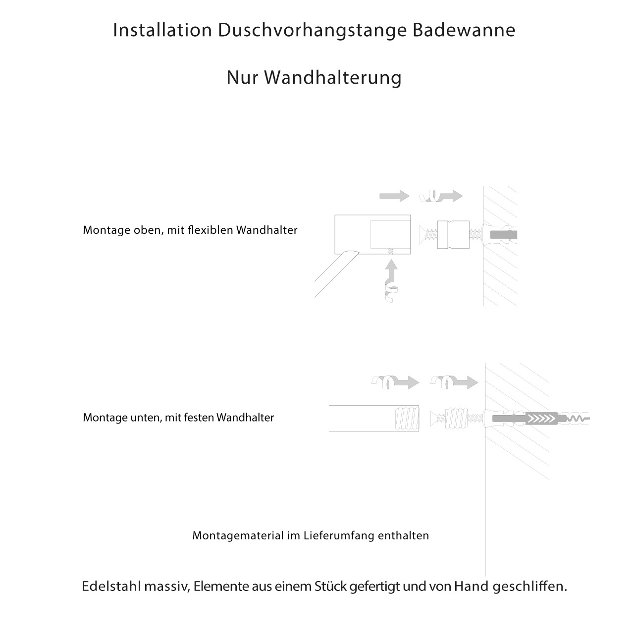 Duschvorhangstange für Badewanne ohne Deckenhalterung. Montage nur mit Wandbefestigung