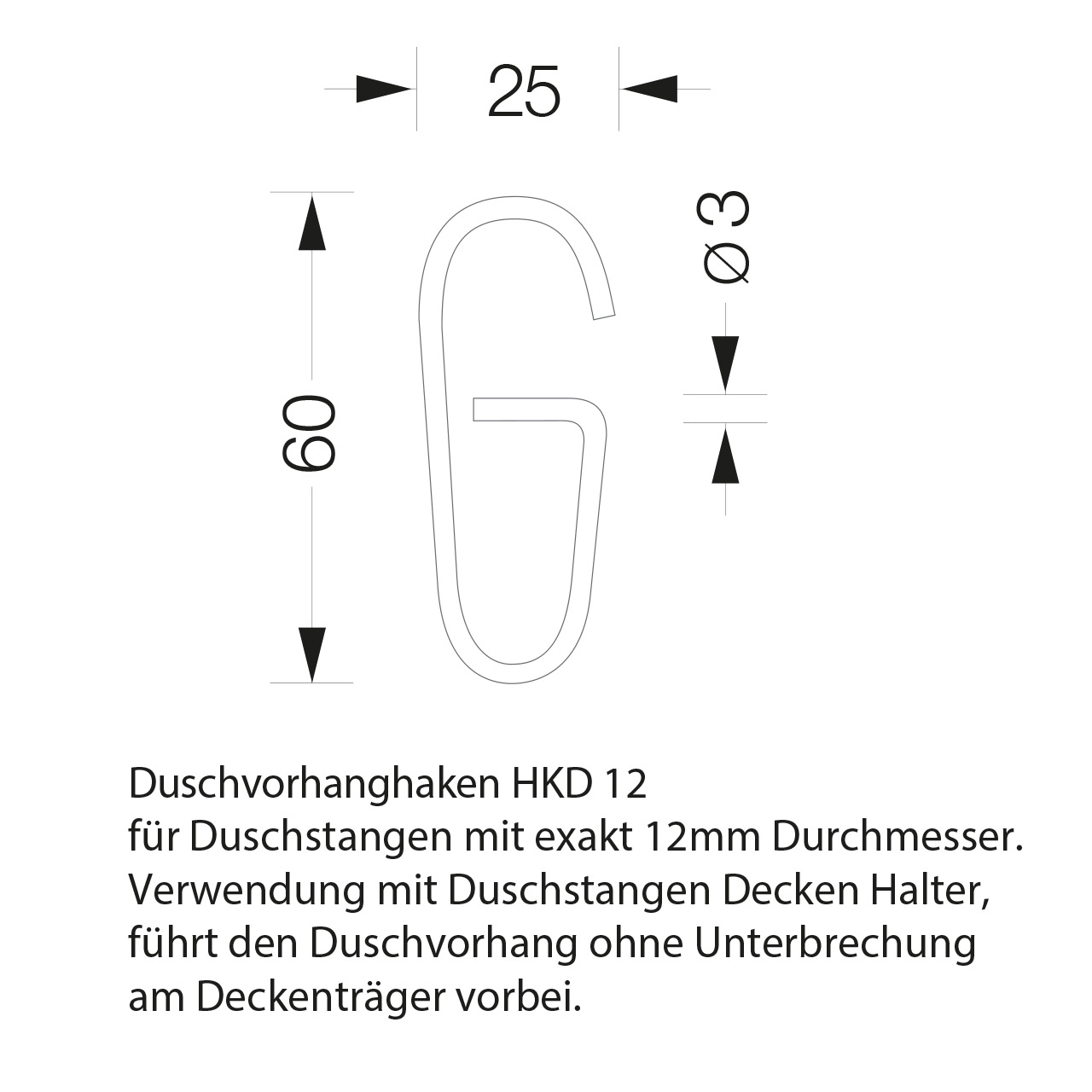 Duschvorhang Haken HKD 12 - Edelstahl