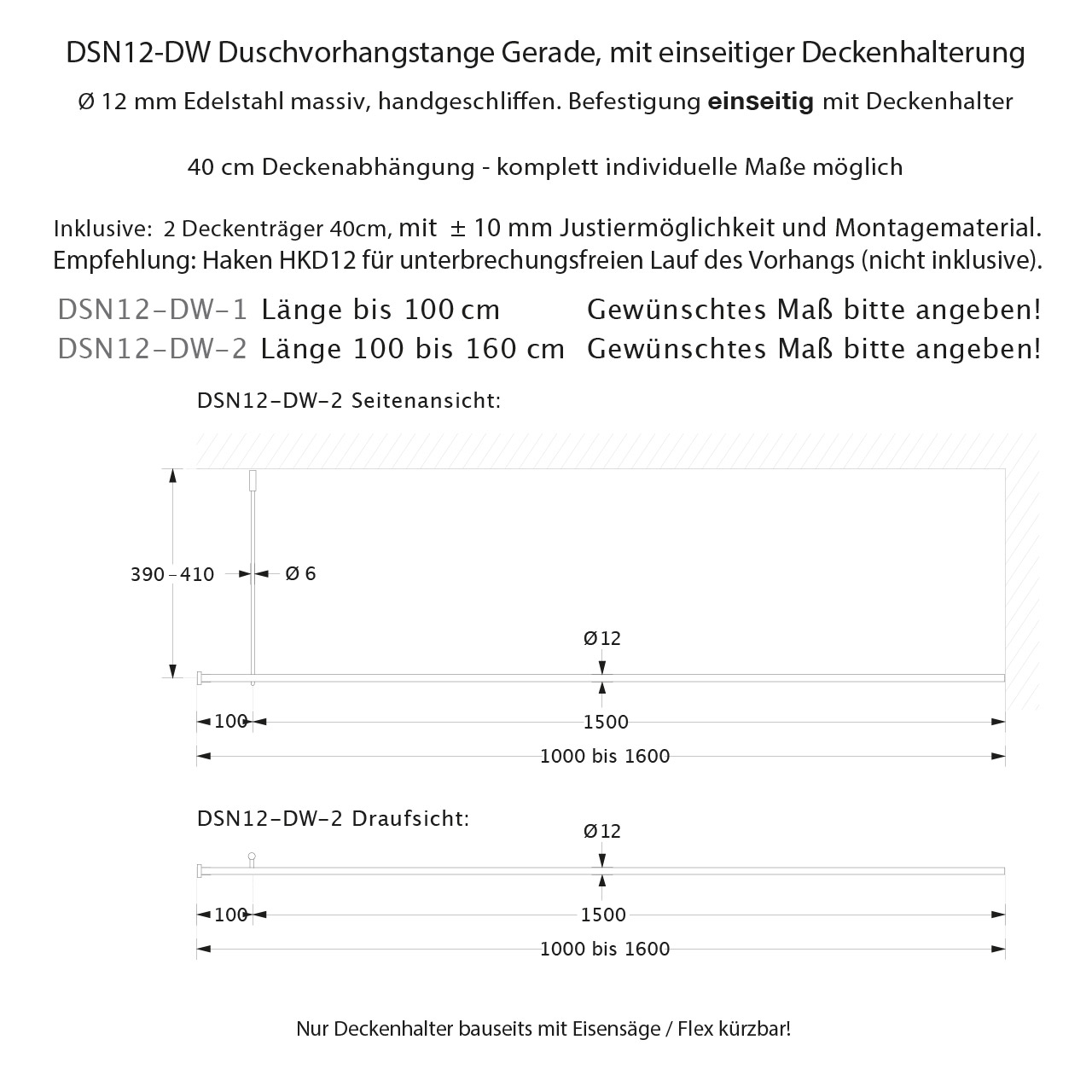 Duschvorhangstange Gerade - Einseitig Deckenhalter - Edelstahl